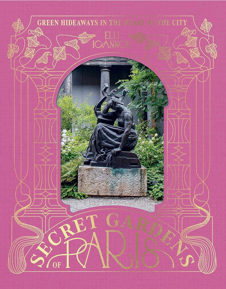The Secret Gardens of Paris Book
