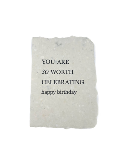 So Worth Celebrating Happy Birthday Card