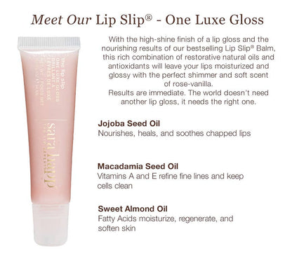 Sara Happ - The Lip Slip® Gloss - Original, available at LaSource in Darien
