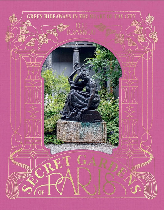 The Secret Gardens of Paris Book